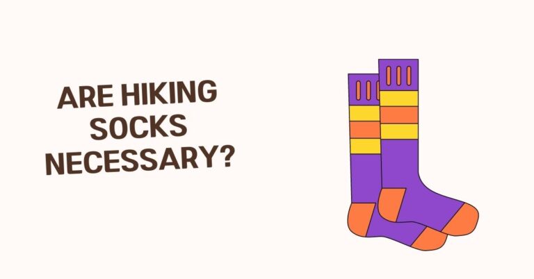 Are Hiking Socks Necessary? Exploring the Importance of Proper Footwear on the Trails
