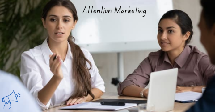 Attention Marketing